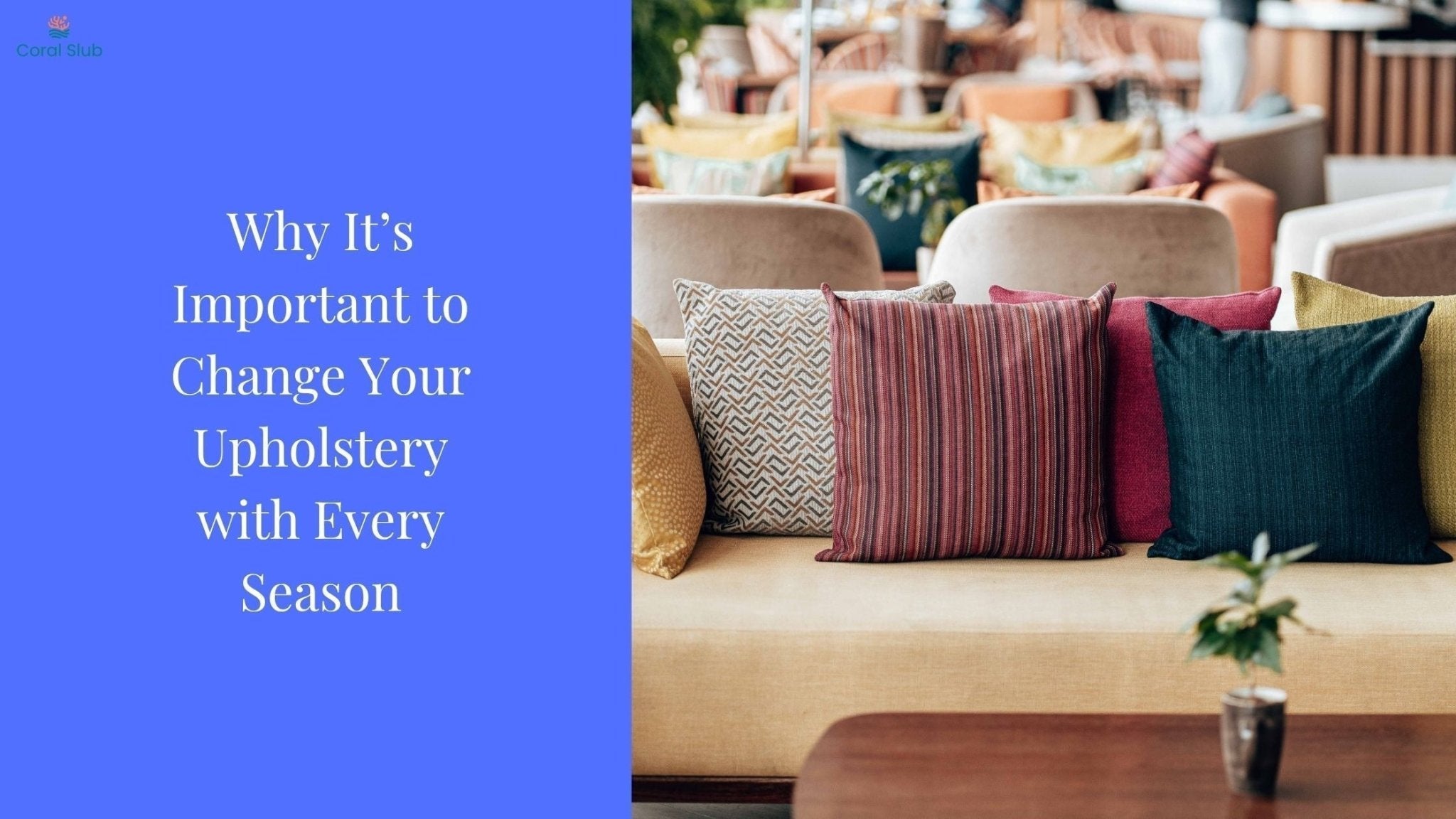 Why It’s Important to Change Your Upholstery with Every Season